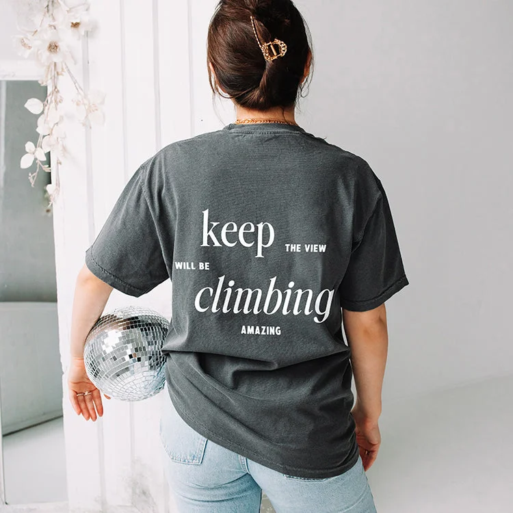 Printed Patterns Keep Climbing The View Will Be Amazing Heavyweight Tee